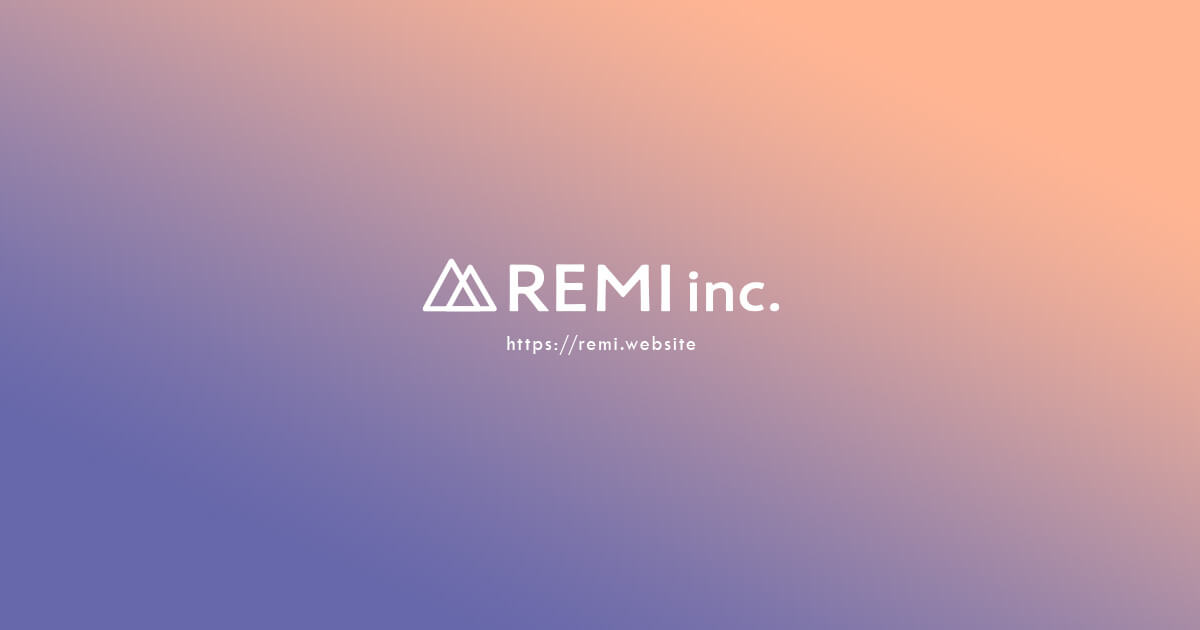 REMI inc. COMPANY REMI株式会社